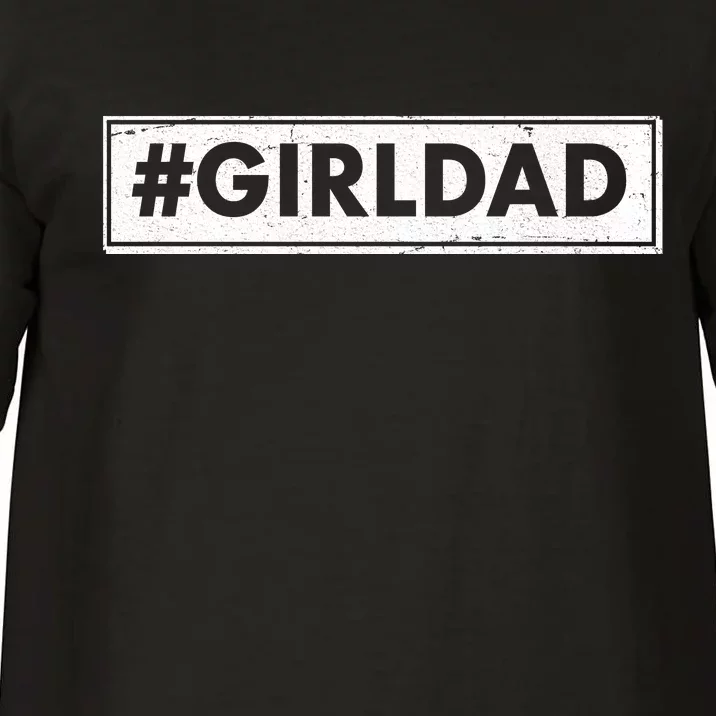 # Girl Dad Distressed Banner Comfort Colors T-Shirt