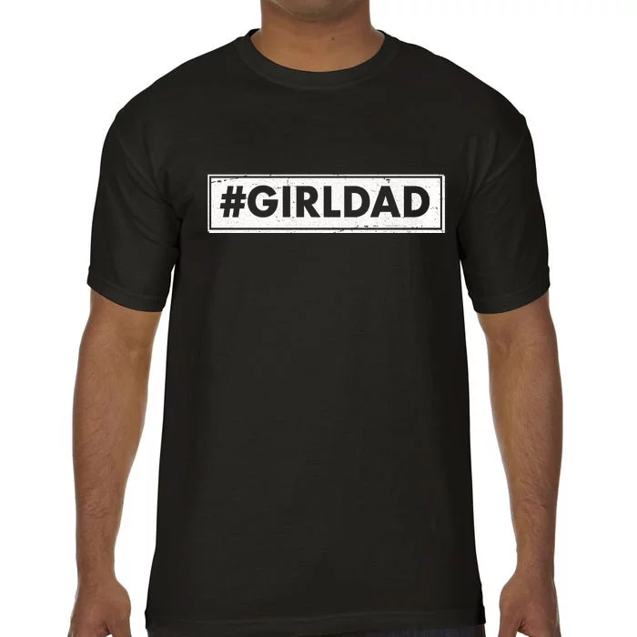 # Girl Dad Distressed Banner Comfort Colors T-Shirt