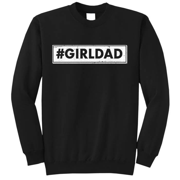 # Girl Dad Distressed Banner Tall Sweatshirt