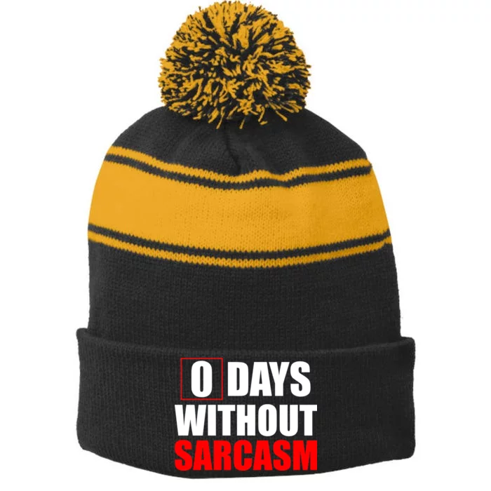 0 Days Without Sarcasm Stripe Pom Pom Beanie