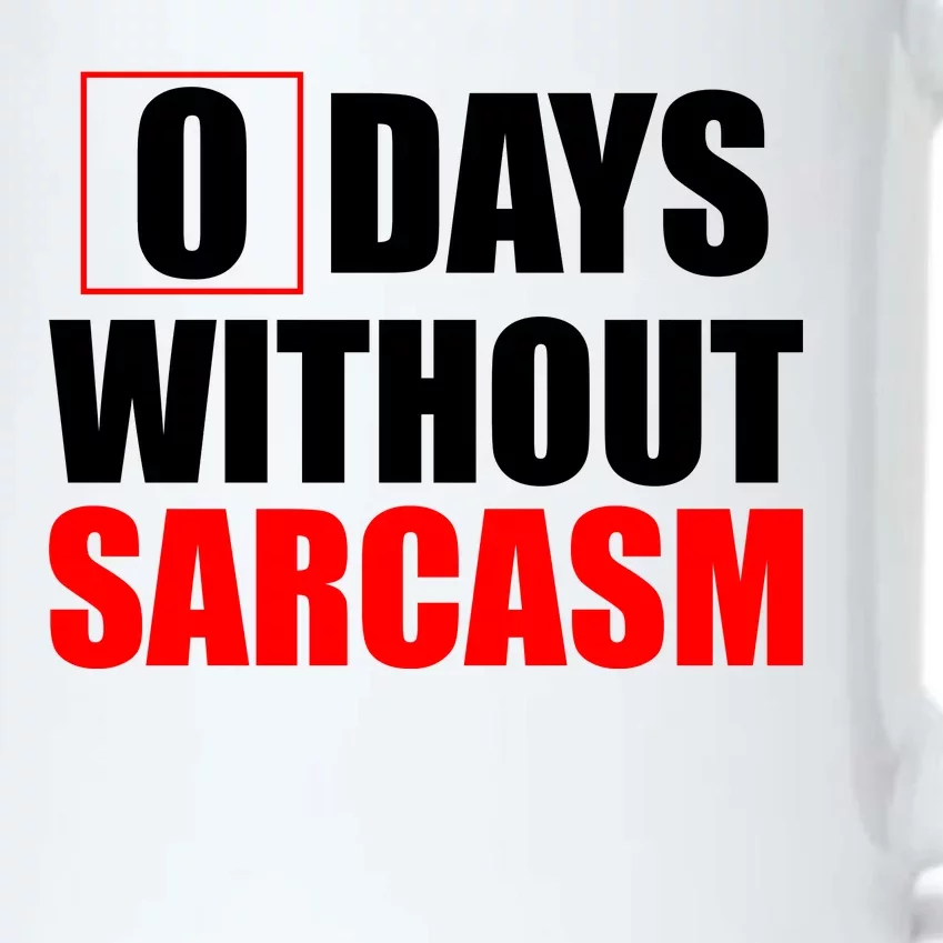 0 Days Without Sarcasm Black Color Changing Mug