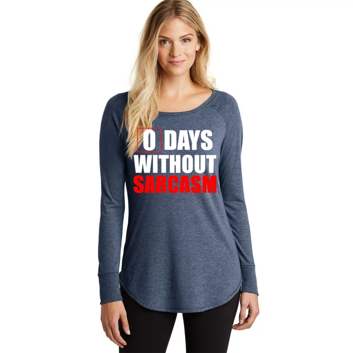 0 Days Without Sarcasm Women's Perfect Tri Tunic Long Sleeve Shirt