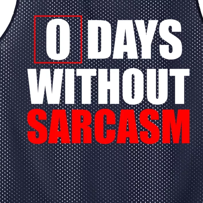 0 Days Without Sarcasm Mesh Reversible Basketball Jersey Tank