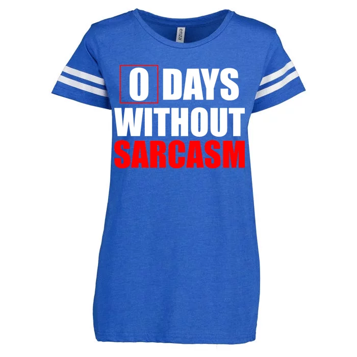 0 Days Without Sarcasm Enza Ladies Jersey Football T-Shirt