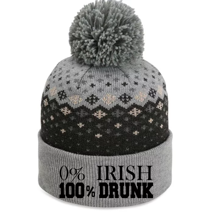 0% Irish 100% Drunk St. Patrick's Day The Baniff Cuffed Pom Beanie