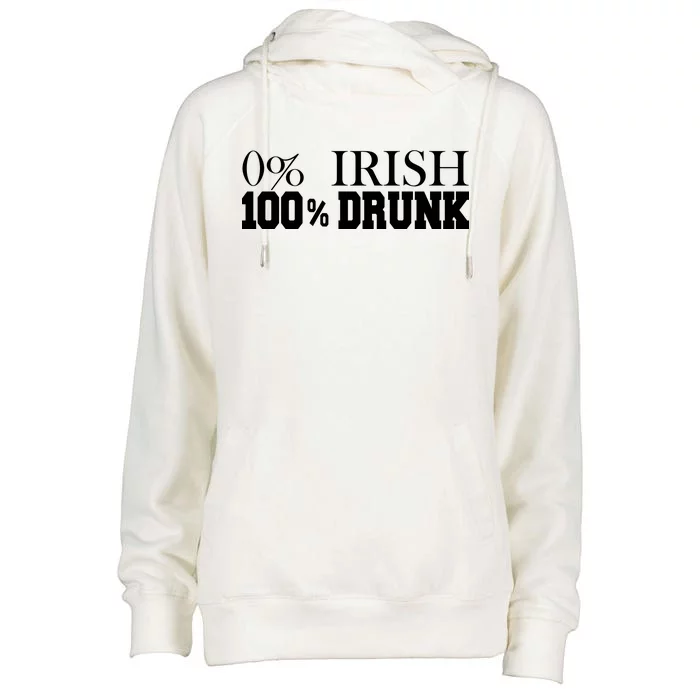 0% Irish 100% Drunk St. Patrick's Day Womens Funnel Neck Pullover Hood