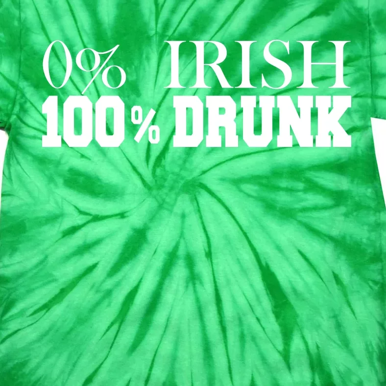 0% Irish 100% Drunk St. Patrick's Day Tie-Dye T-Shirt