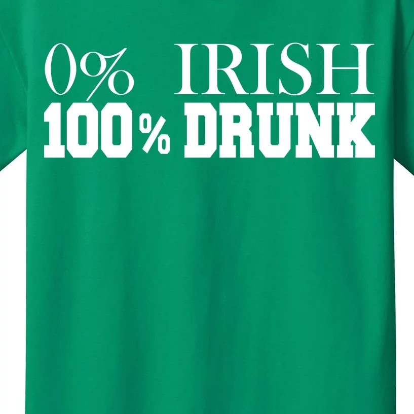 0% Irish 100% Drunk St. Patrick's Day Kids T-Shirt