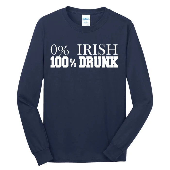 0% Irish 100% Drunk St. Patrick's Day Tall Long Sleeve T-Shirt