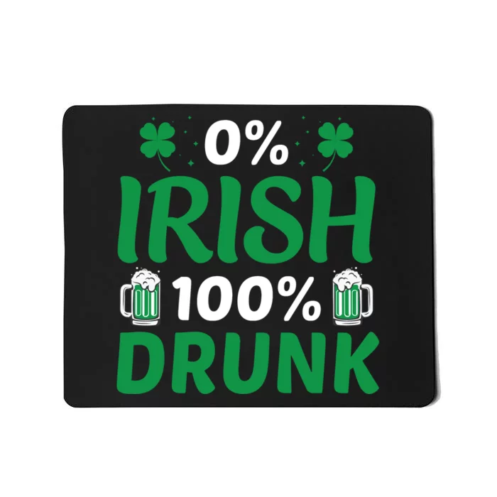 0 Irish 100 Percent Drunk Funny St Pattys Day Mousepad