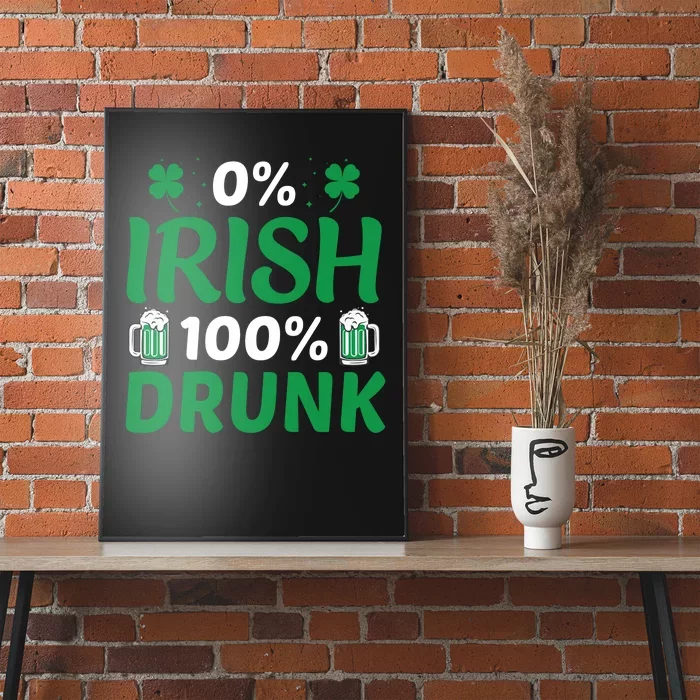 0 Irish 100 Percent Drunk Funny St Pattys Day Poster