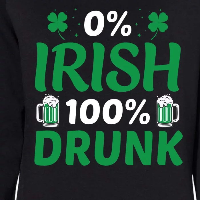 0 Irish 100 Percent Drunk Funny St Pattys Day Womens California Wash Sweatshirt