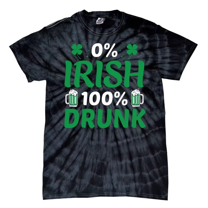 0 Irish 100 Percent Drunk Funny St Pattys Day Tie-Dye T-Shirt