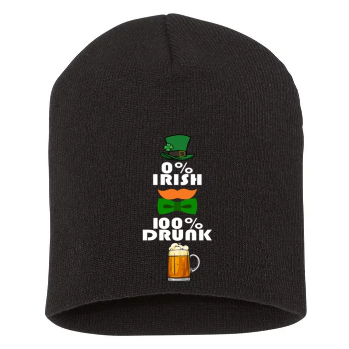 0 Percent Irish 100 Percent Drunk Irish Hipster Short Acrylic Beanie