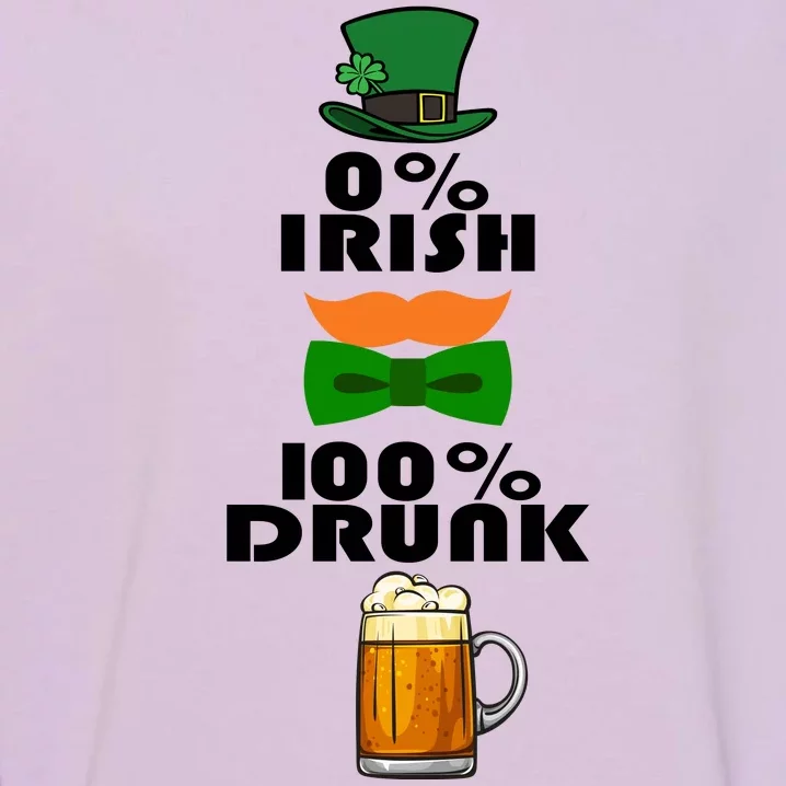 0 Percent Irish 100 Percent Drunk Irish Hipster Garment-Dyed Sweatshirt