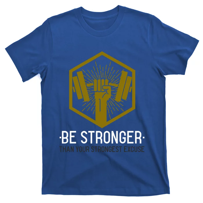 0000Be 0stronger0 Than Your Stron0gest Excuse (Wor0kout) Cool0 Gift0000000000000 T-Shirt