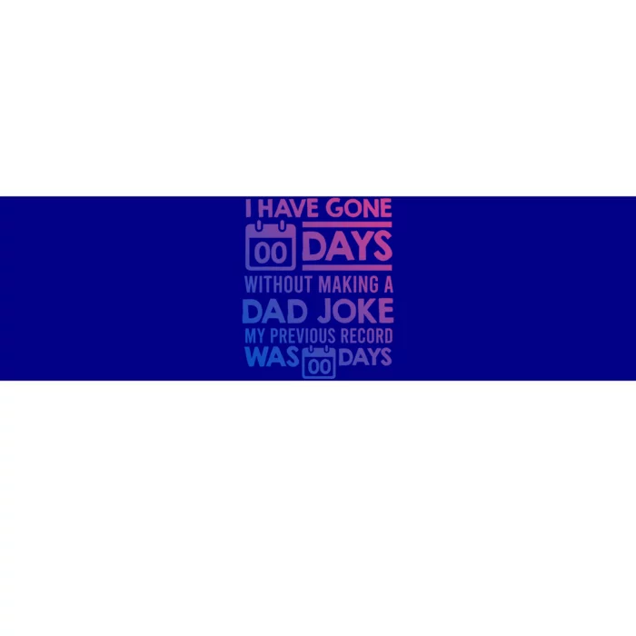 0 Days Since Last Dad Joke Dad Jokes Gift Bumper Sticker