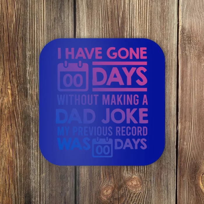 0 Days Since Last Dad Joke Dad Jokes Gift Coaster