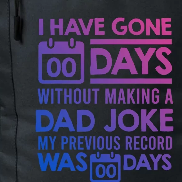 0 Days Since Last Dad Joke Dad Jokes Gift Daily Commute Backpack