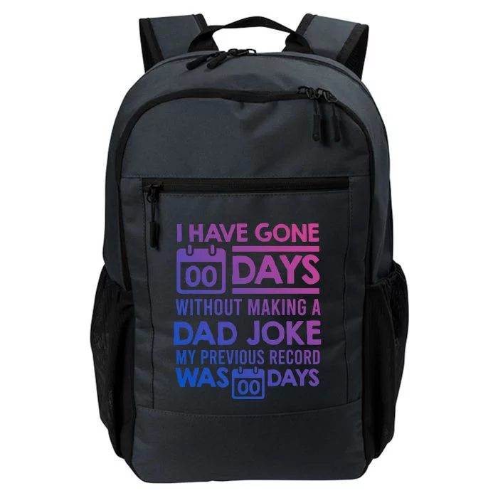 0 Days Since Last Dad Joke Dad Jokes Gift Daily Commute Backpack