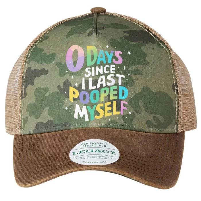 0 Days Since I Last Pooped Myself Legacy Tie Dye Trucker Hat