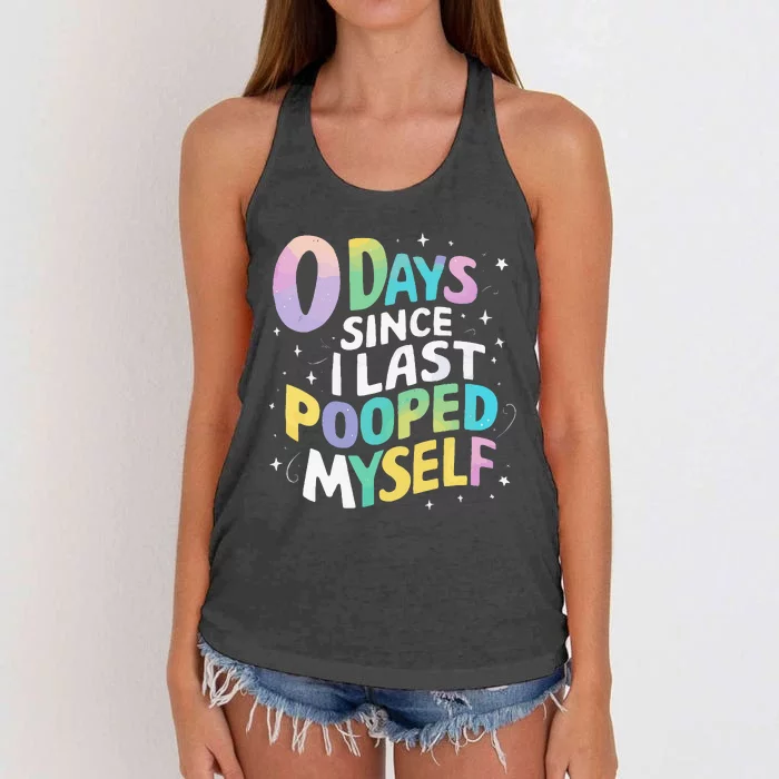 0 Days Since I Last Pooped Myself Women's Knotted Racerback Tank