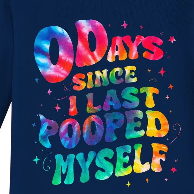 0 Days Since I Last Pooped Myself Baby Long Sleeve Bodysuit