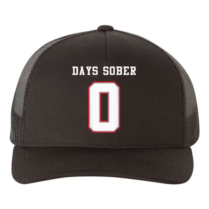 0 Days Sober Jersey Drinking Alcohol Lover Yupoong Adult 5-Panel Trucker Hat