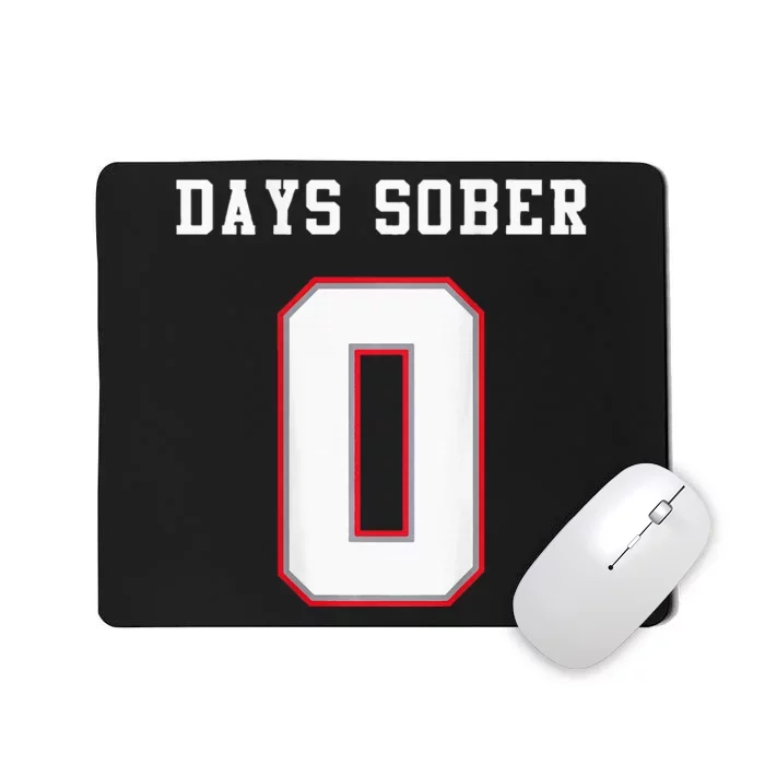 0 Days Sober Jersey Drinking Alcohol Lover Mousepad