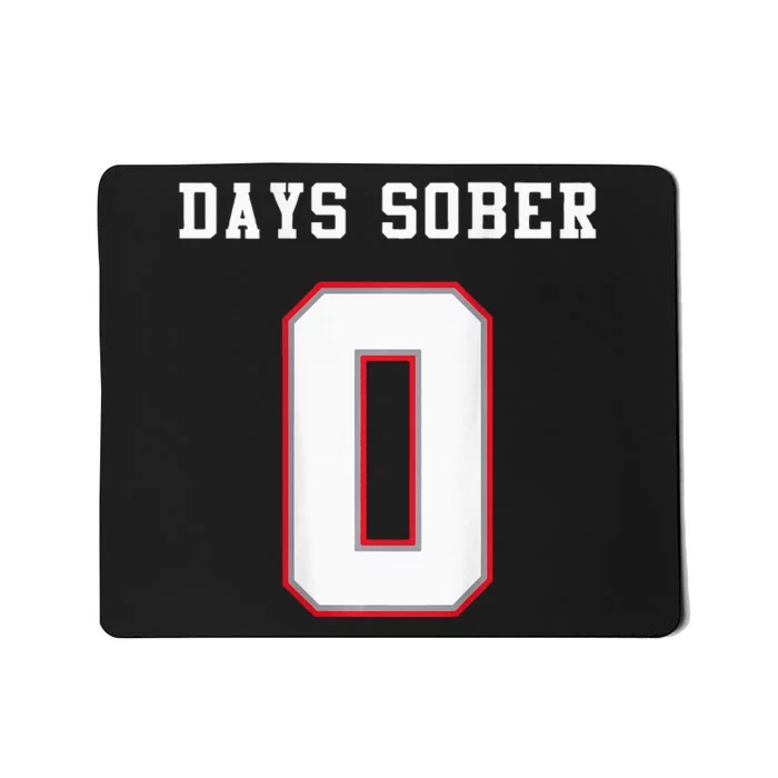 0 Days Sober Jersey Drinking Alcohol Lover Mousepad