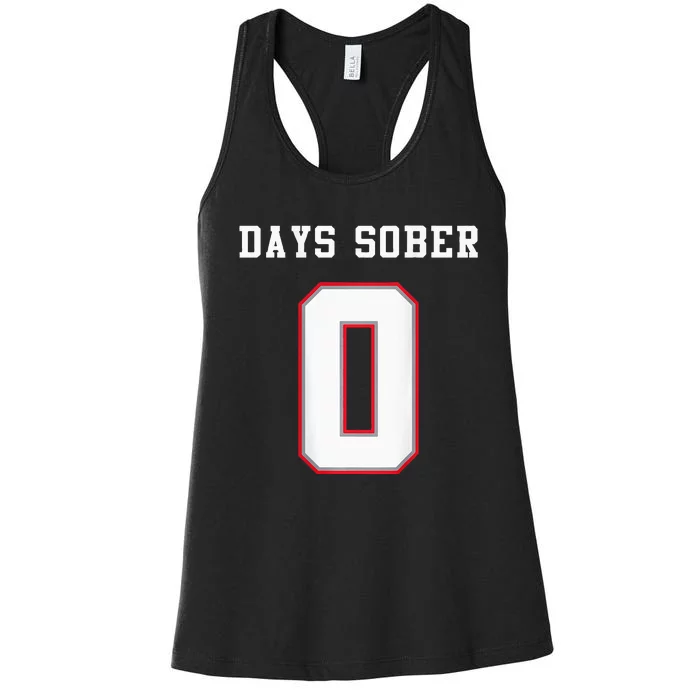 0 Days Sober Jersey Drinking Alcohol Lover Women's Racerback Tank