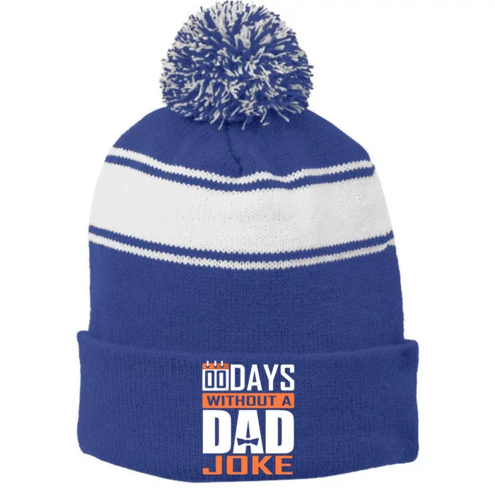 00 Days Without A Dad Joke Funny Gift For Rad Father Gift Stripe Pom Pom Beanie