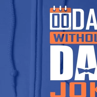 00 Days Without A Dad Joke Funny Gift For Rad Father Gift Full Zip Hoodie