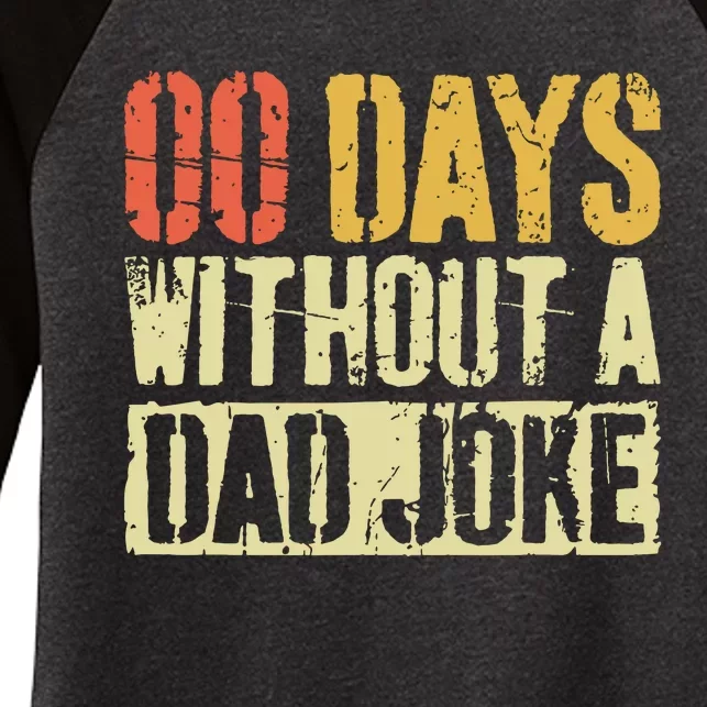 00 Days Without A Dad Joke Fathers Day Women's Tri-Blend 3/4-Sleeve Raglan Shirt