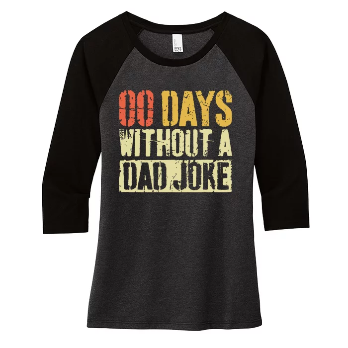 00 Days Without A Dad Joke Fathers Day Women's Tri-Blend 3/4-Sleeve Raglan Shirt