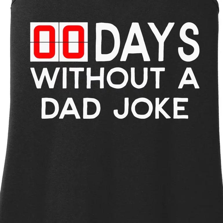 00 Days Without A Dad Joke Zero Days Fathers Day Gift Ladies Essential Tank