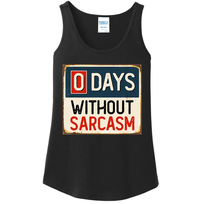 0 Days Without Sarcasm Funny Sarcastic Ladies Essential Tank