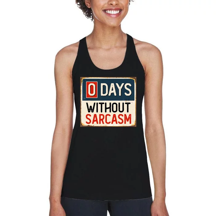 0 Days Without Sarcasm Funny Sarcastic Women's Racerback Tank