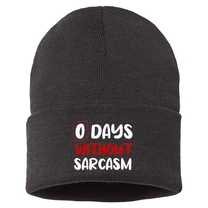 0 Days Without Sarcasm Funny Irony And Sarcasm Sustainable Knit Beanie