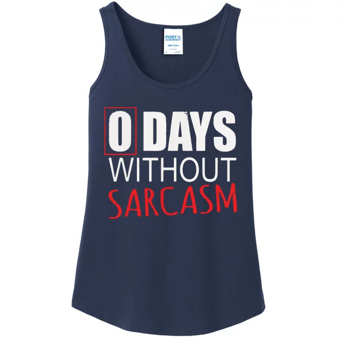 0 Days Without Sarcasm Funny Sarcastic Lovers Ladies Essential Tank