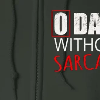 0 Days Without Sarcasm Funny Sarcastic Full Zip Hoodie