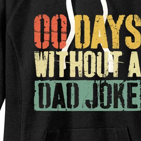 00 Days Without A Dad Joke Fathers Day Women's Fleece Hoodie