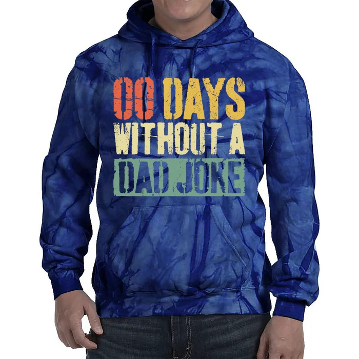 00 Days Without A Dad Joke Fathers Day Tie Dye Hoodie