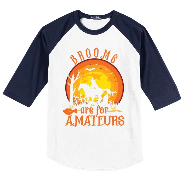 000000000 Funny Brooms Are For Amateurs Witch Riding Horse Halloween Baseball Sleeve Shirt