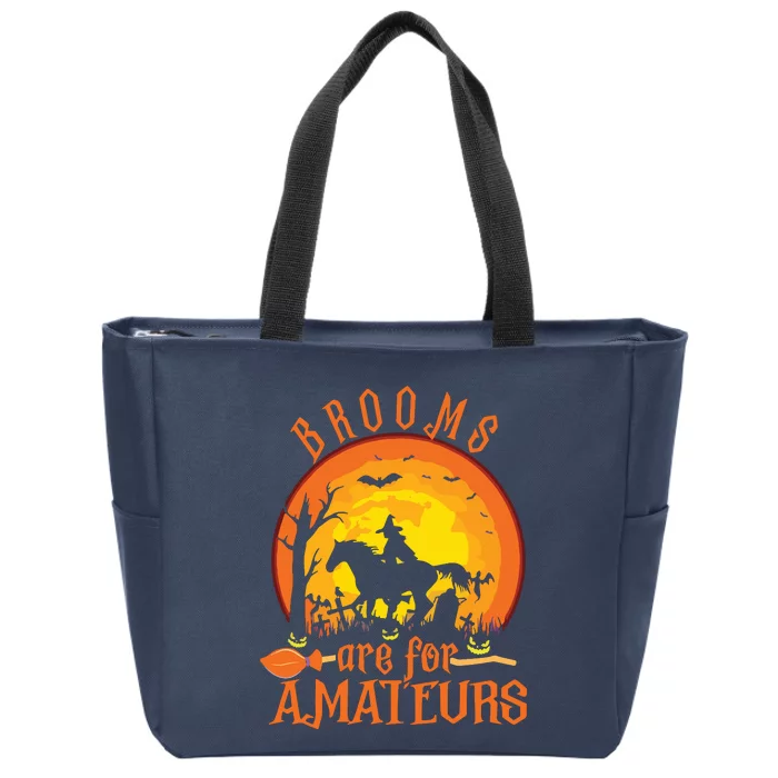 000000000 Funny Brooms Are For Amateurs Witch Riding Horse Halloween Zip Tote Bag