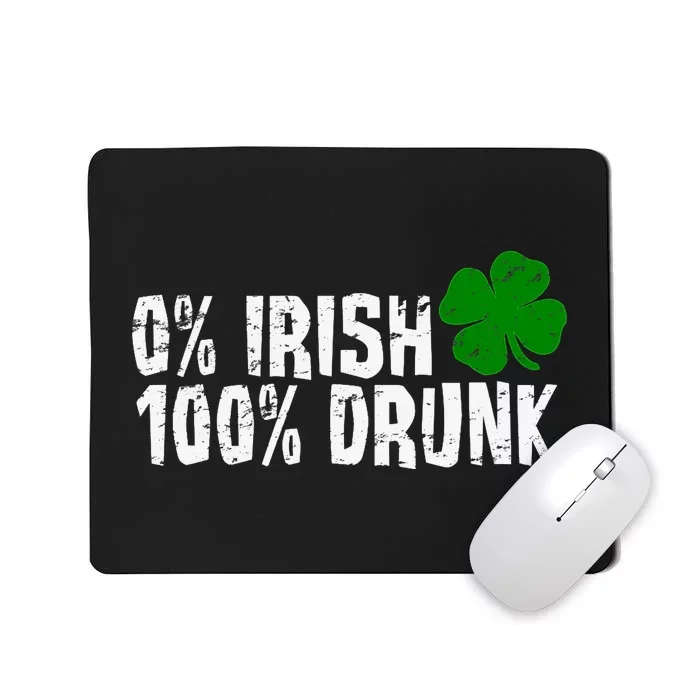 0% Irish 100% Drunk St Patricks Day Shamrock Vintage Mousepad