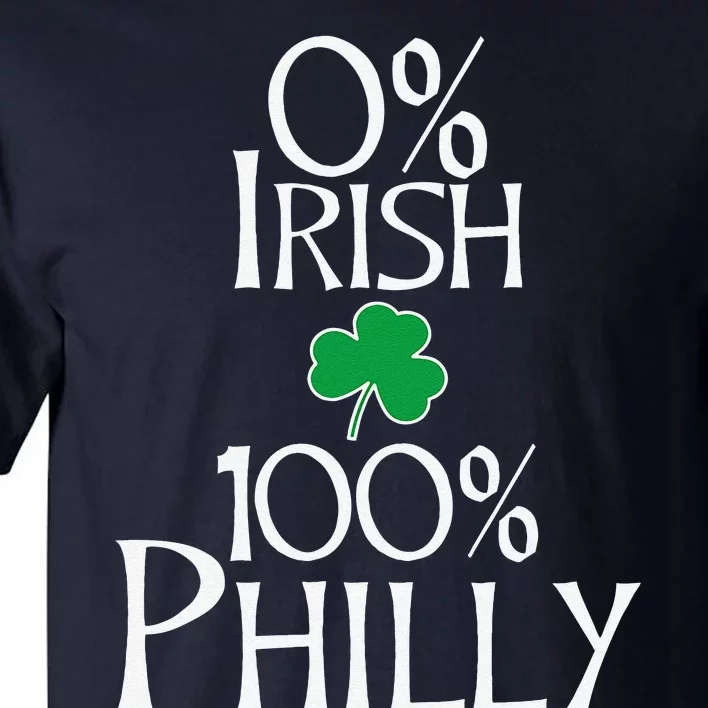 0 Irish 100 Philly St. Patrick Day Tall T-Shirt