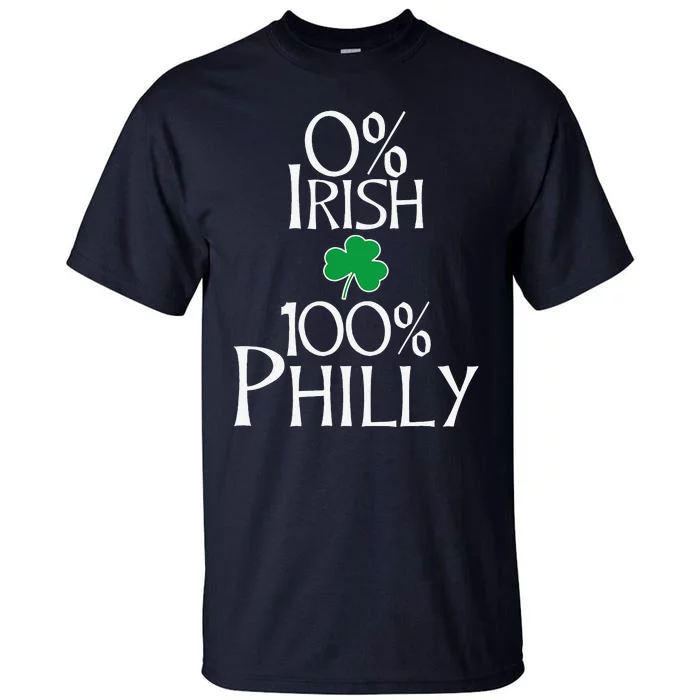 0 Irish 100 Philly St. Patrick Day Tall T-Shirt