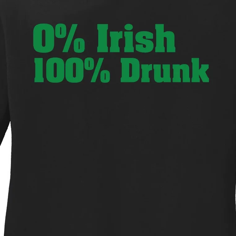 0% Irish 100% Drunk Ladies Long Sleeve Shirt