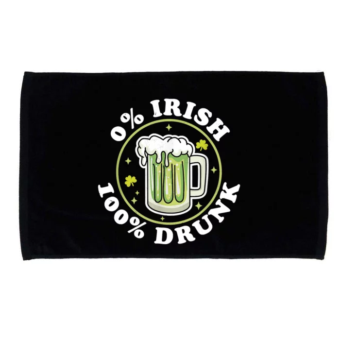 0% Irish 100% Drunk Green Beer Funny St PatrickS Drinking Microfiber Hand Towel